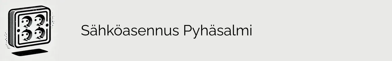 Sähköasennus Pyhäsalmi